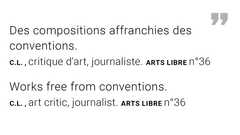 "Works free from conventions" extract ARTS Libre N°36 C.L. critic - exhibition Ode to the rain